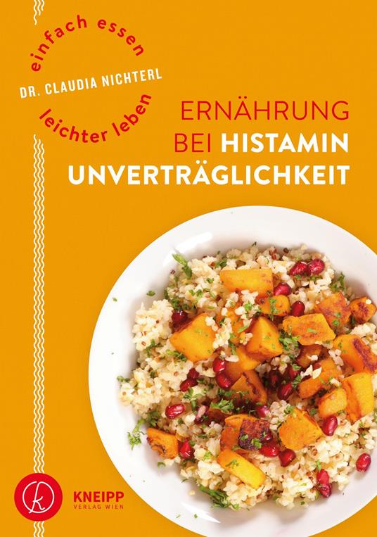 Einfach essen – leichter leben Ernährung bei Histaminunverträglichkeit