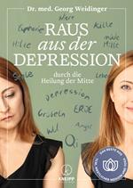 Raus aus der Depression durch die Heilung der Mitte