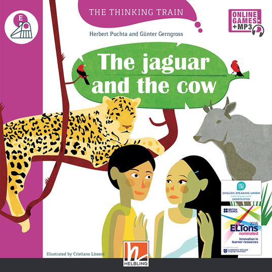 The jaguar and the cow. Level E. The thinking train. Registrazione in inglese britannico. Con e-zone kids. Con espansione online -  Herbert Puchta, Günter Gerngross - copertina