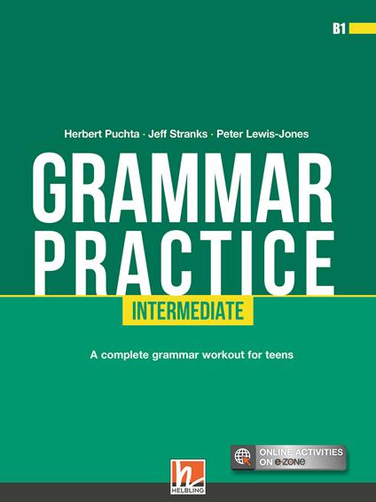 Grammar practice. Intermediate (B1). Per la Scuola media. Con espansione online - Herbert Puchta,Jeff Stranks,Peter Lewis-Jones - copertina