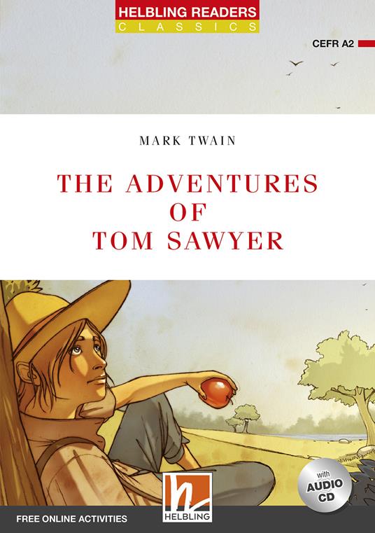 The adventures of Tom Sawyer. Helbling Readers Red Series. Level A2. Con CD-Audio - Mark Twain - copertina