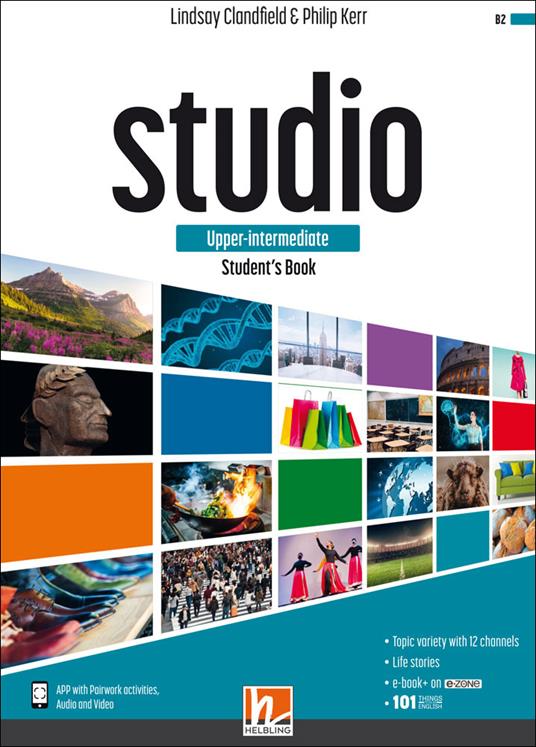 Studio. Upper-intermediate. Student's book. Per il triennio delle Scuole superiori. Con e-book. Con espansione online - Lindsay Clandfield,Philip Kerr - copertina