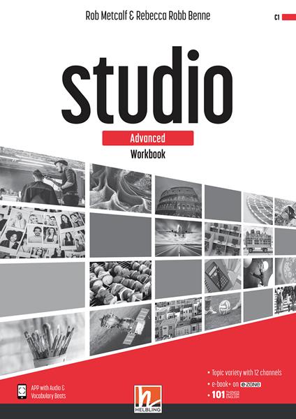 Studio. Advanced. Workbook. Per il triennio delle Scuole superiori. Con e-book. Con espansione online - Rob Metcalf,Rebecca Robb Benne - copertina