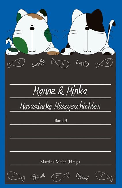 Maunz & Minka - Martina Meier - ebook