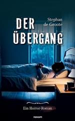 Der Übergang: Ein Horror-Roman