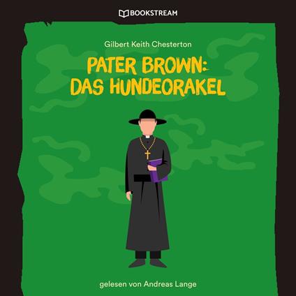 Pater Brown: Das Hundeorakel (Ungekürzt)