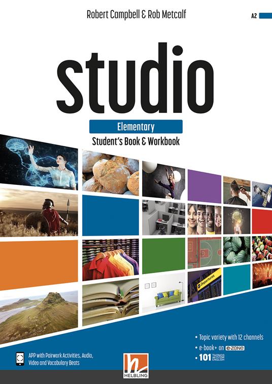 Studio. Elementary. Student's book and Workbook. Con e-zone (combo full version). Per le Scuole superiori. Con e-book. Con espansione online - Robert Campbell,Rob Metcalf,Lindsay Clandfield - copertina