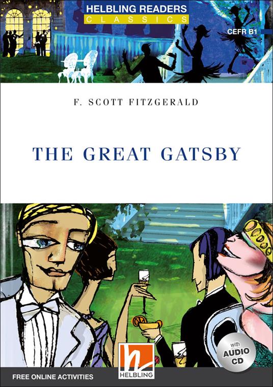 The great Gatsby. Level B1. Helbling Readers Blue Series. Con CD Audio. Con espansione online -  Francis Scott Fitzgerald - copertina