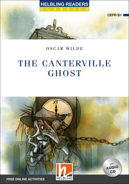 The Canterville ghost. Level B1. Helbling Readers Blue Series. Con CD Audio. Con espansione online -  Oscar Wilde - copertina