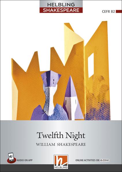 Twelfth Night. Level 7 (B2). Helbling Shakespeare Series. Con CD Audio. Con espansione online - William Shakespeare - copertina