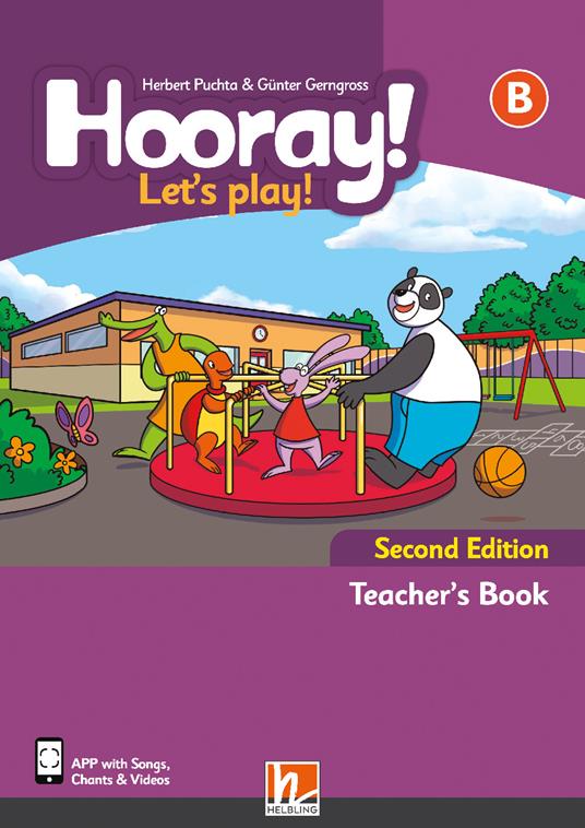 Hooray! Let's Play! Level B. Teacher's Book. Con app. Con e-zoneKids - Herbert Puchta,Günter Gerngross - copertina