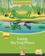Freddy the frog prince. Level C. Helbling young readers. Fiction registrazione in inglese britannico. Con e-zone kids. Con espansione online