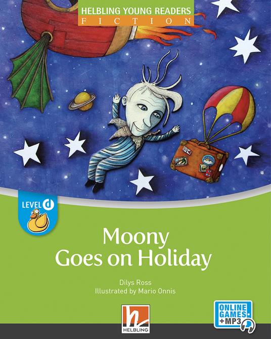 Moony goes on holiday. Level D. Helbling Young Readers. Fiction Registrazione in inglese britannico. Con e-zone kids - Dilys Ross - copertina