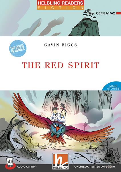 The red spirit. Helbling Readers Red Series. Fiction Maze Stories - The House of Heroes. Registrazione in inglese britannico. Level 2 A1/A2. Con CD-Audio. Con Contenuto digitale per accesso on line -  Gavin Biggs - copertina