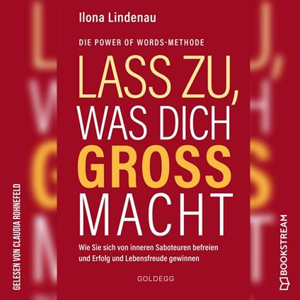 Lass zu, was dich groß macht - Wie Sie sich von inneren Saboteuren befreien und Erfolg und Lebensfreude gewinnen (Ungekürzt)