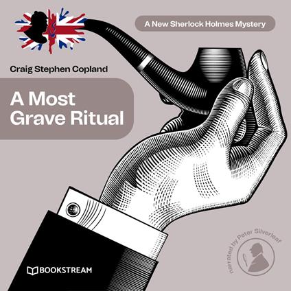 A Most Grave Ritual - A New Sherlock Holmes Mystery, Episode 20 (Unabridged)