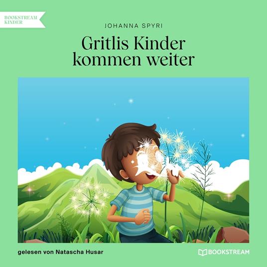 Gritlis Kinder kommen weiter (Ungekürzt)