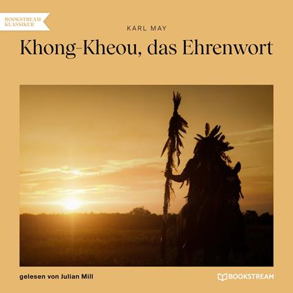 Khong-Kheou, das Ehrenwort (Ungekürzt)