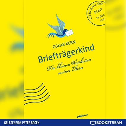 Briefträgerkind - Die kleinen Weisheiten meiner Eltern (Ungekürzt)