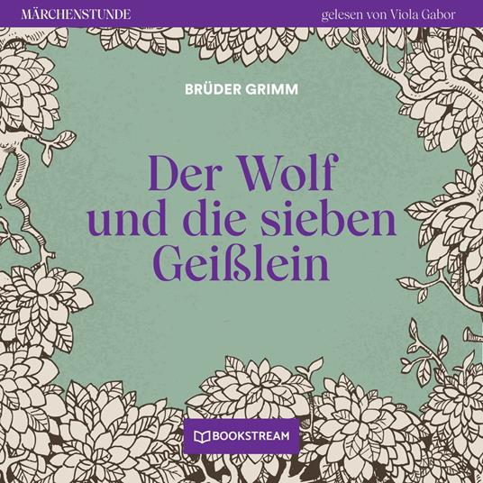 Der Wolf und die sieben Geißlein - Märchenstunde, Folge 92 (Ungekürzt)