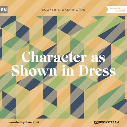 Character as Shown in Dress (Unabridged)