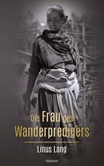 Die Frau des Wanderpredigers