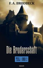 Die Bruderschaft – Teil 1 und 2