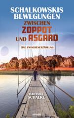 Schalkowskis Bewegungen zwischen Zoppot und Asgard