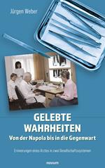 Gelebte Wahrheiten - Von der Napola bis in die Gegenwart