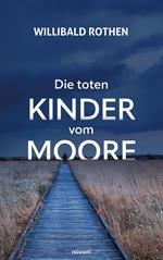 Die toten Kinder vom Moore