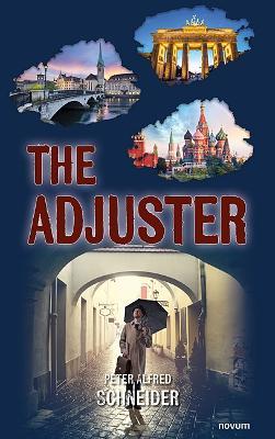 The Adjuster - Peter Alfred Schneider - cover