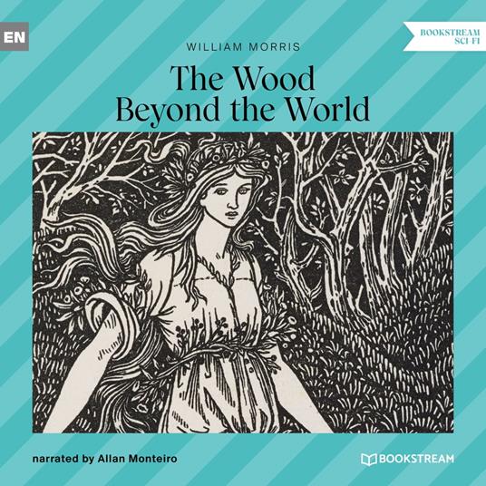 The Wood Beyond the World (Unabridged) - Morris, William - Audiolibro in  inglese | IBS