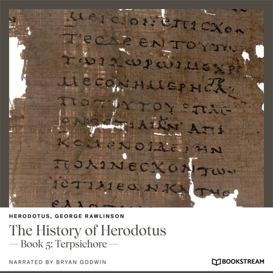 The History of Herodotus - Book 5: Terpsichore (Unabridged)