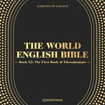 The First Book of Thessalonians - The World English Bible, Book 52 (Unabridged)