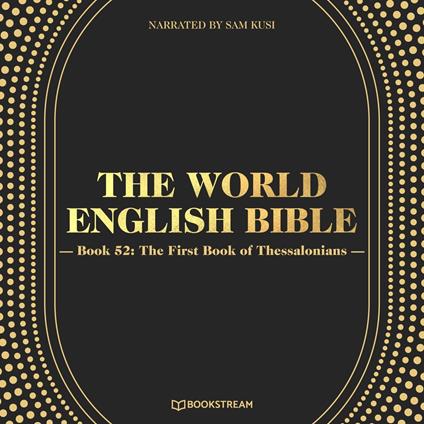 The First Book of Thessalonians - The World English Bible, Book 52 (Unabridged)