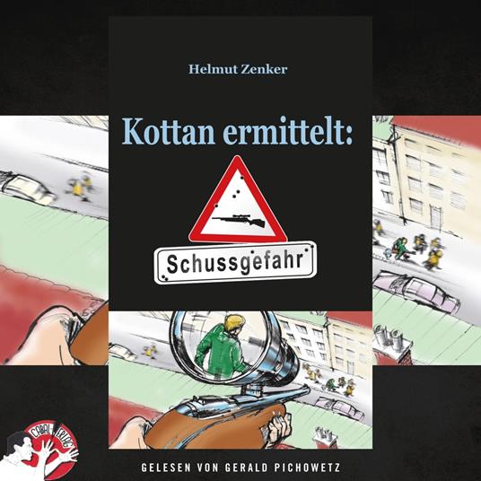 Kottan ermittelt: Schussgefahr