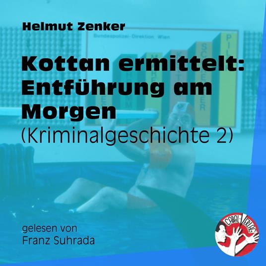 Kottan ermittelt: Entführung am Morgen