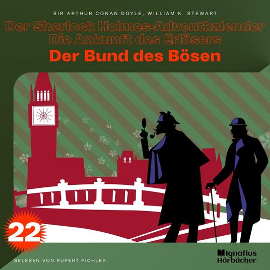 Der Bund des Bösen (Der Sherlock Holmes-Adventkalender - Die Ankunft des Erlösers, Folge 22)