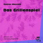 Das Grillenspiel