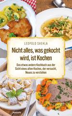 Nicht alles, was gekocht wird, ist Kochen