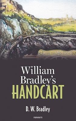 William Bradley’s Handcart - David William Bradley - cover