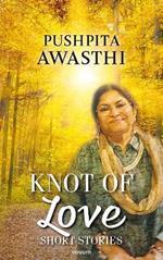 Knot of Love: Short stories