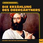 Die Erzählung des Obergärtners