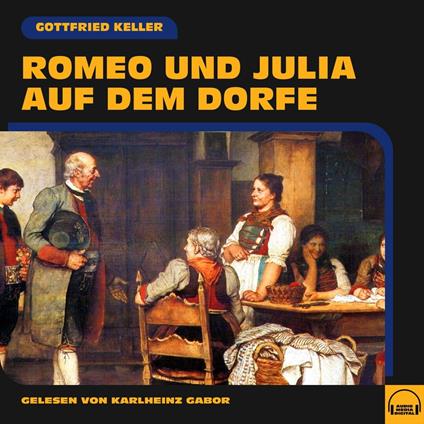 Romeo und Julia auf dem Dorfe