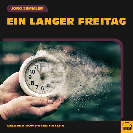 Ein langer Freitag