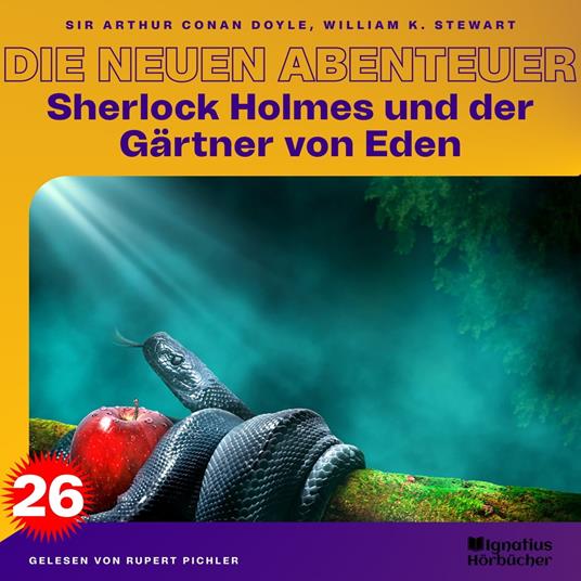 Sherlock Holmes und der Gärtner von Eden (Die neuen Abenteuer, Folge 26)