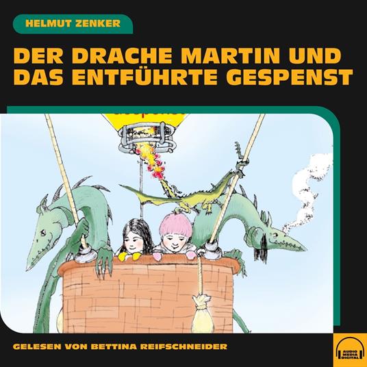 Der Drache Martin und das entführte Gespenst