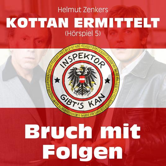 Kottan ermittelt: Bruch mit Folgen (Hörspiel 5)