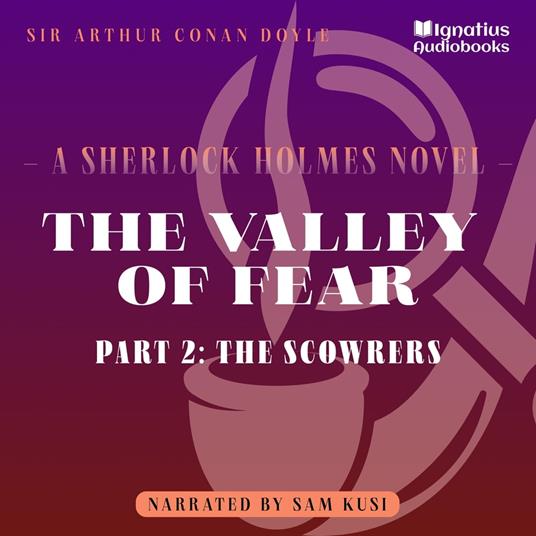 Valley of Fear, The (Part 2: The Scowrers)