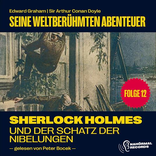 Sherlock Holmes und der Schatz der Nibelungen (Seine weltberühmten Abenteuer, Folge 12)